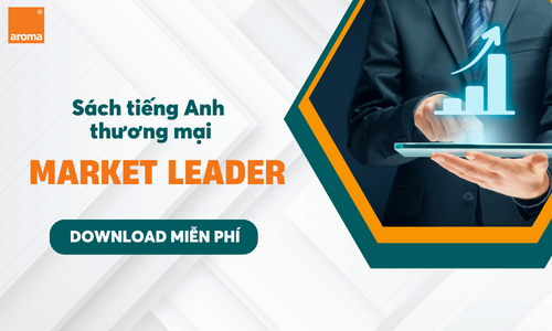 BỘ GIÁO TRÌNH TIẾNG ANH THƯƠNG MẠI MARKET LEADER MỚI NHẤT